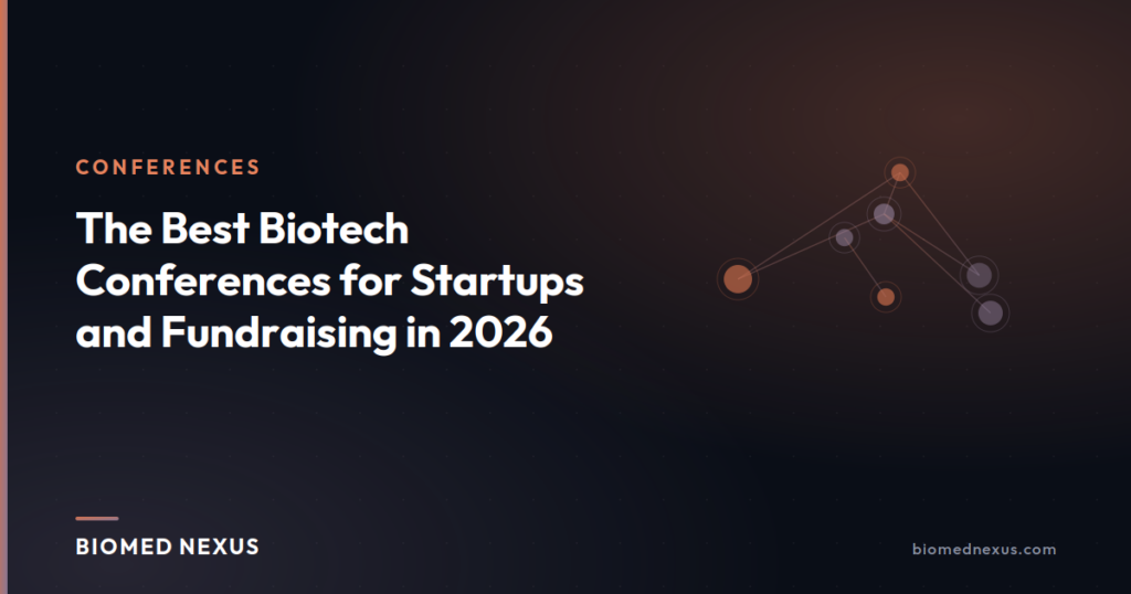 The Best Biotech Conferences for Startups and Fundraising in 2026 | BioMed Nexus
