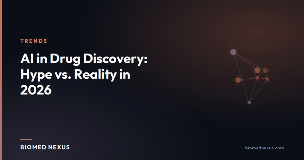 AI in Drug Discovery: Hype vs. Reality in 2026 | BioMed Nexus
