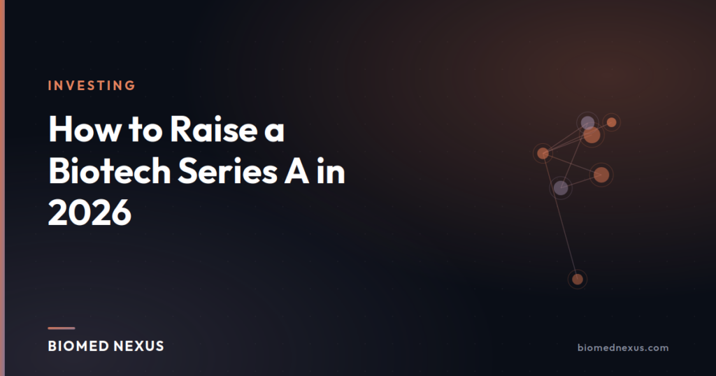 How to Raise a Biotech Series A in 2026 | BioMed Nexus