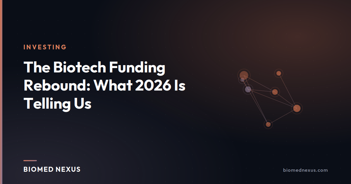 The Biotech Funding Rebound: What 2026 Is Telling Us | BioMed Nexus