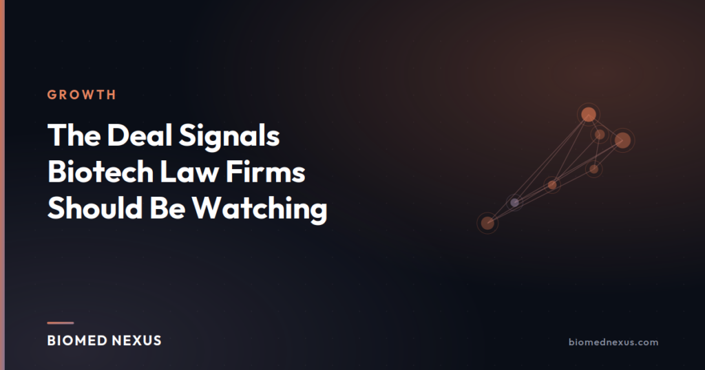 About 4 The Deal Signals Biotech Law Firms Should Be Watching