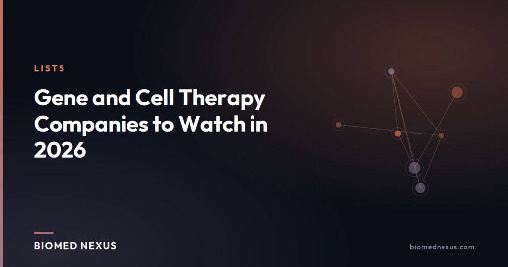Gene and Cell Therapy Companies to Watch in 2026