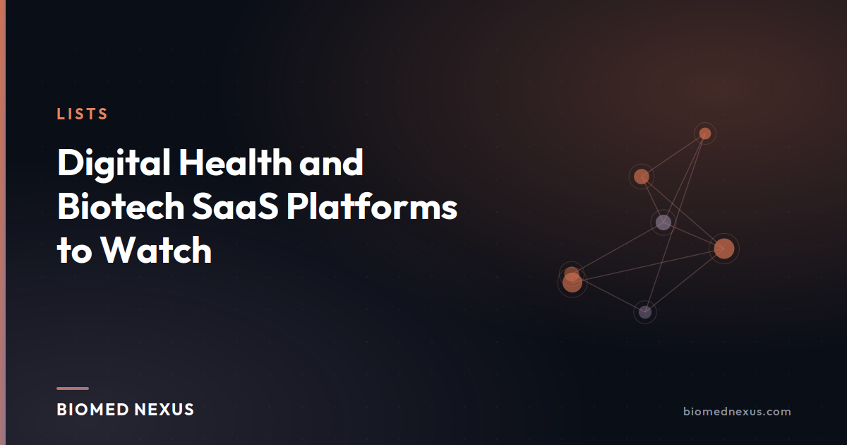 Digital Health and Biotech SaaS Platforms to Watch