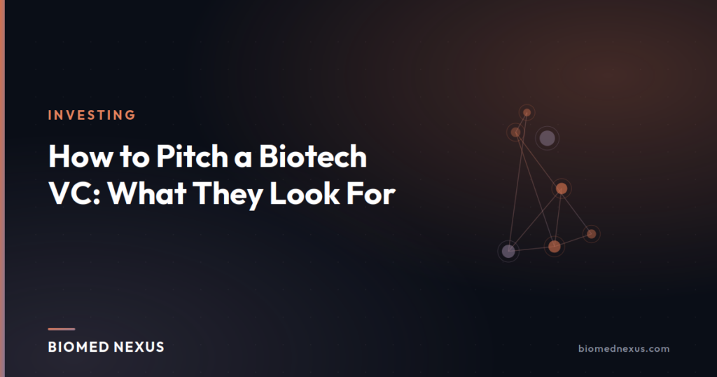 How to Pitch a Biotech VC: What They Look For
