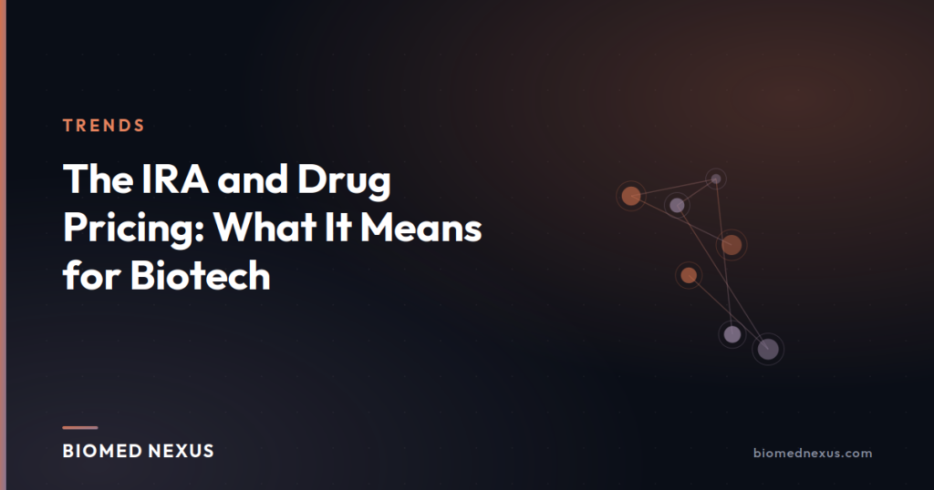 The IRA and Drug Pricing: What It Means for Biotech