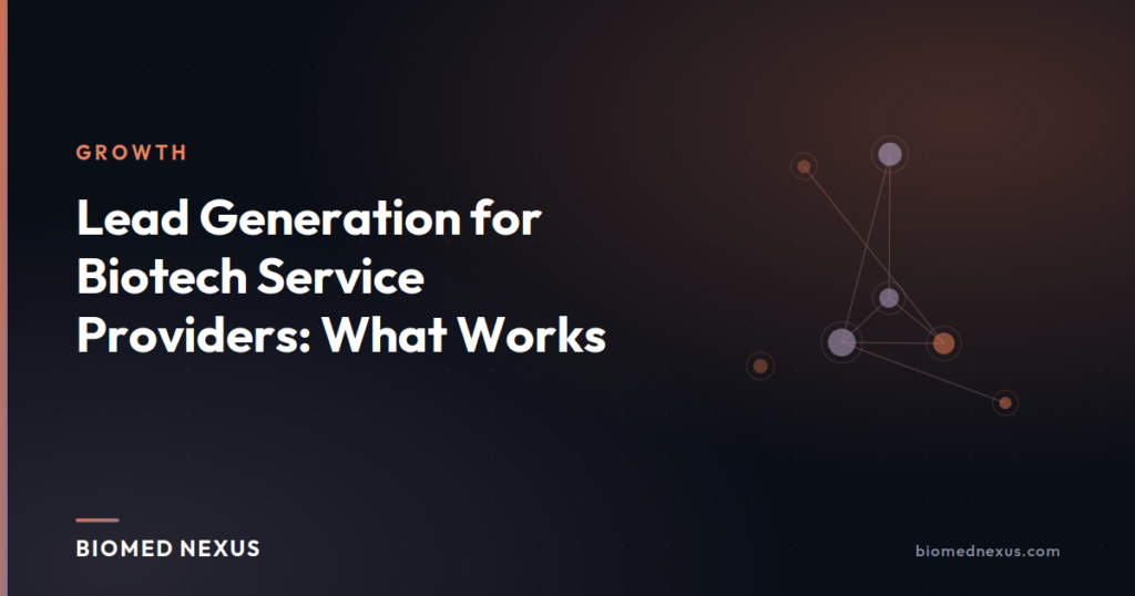 Lead Generation for Biotech Service Providers: What Works