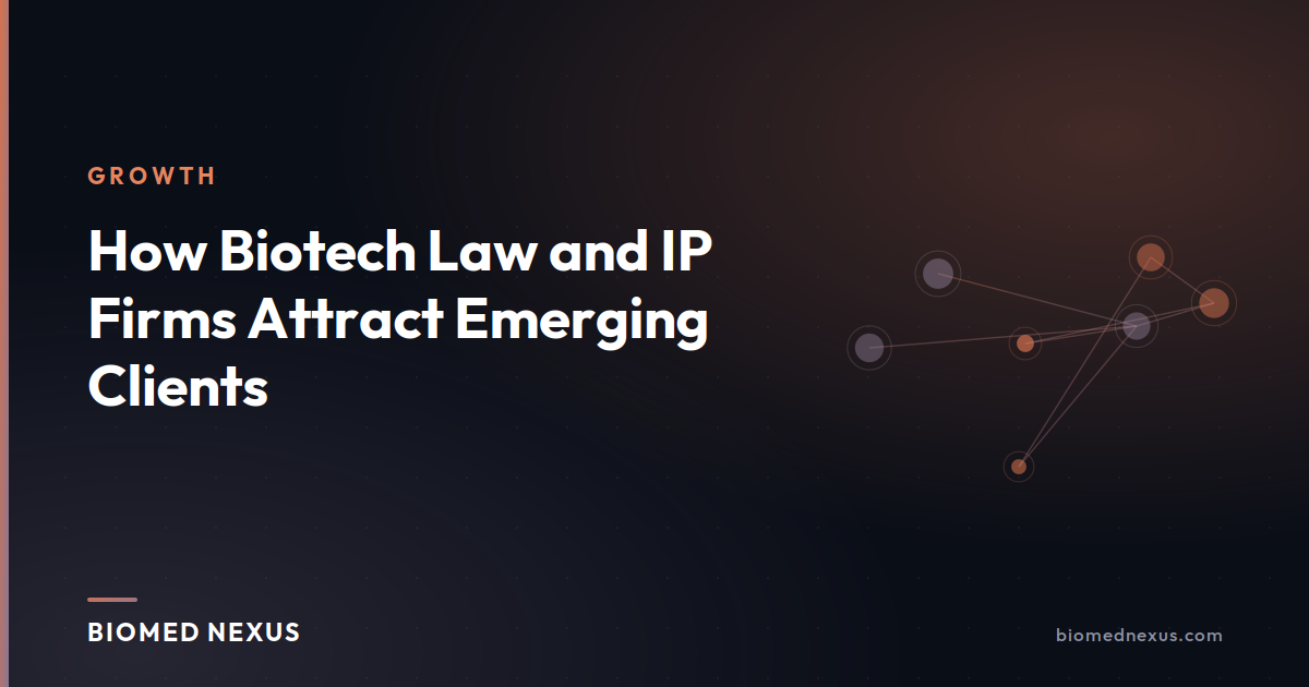 How Biotech Law and IP Firms Attract Emerging Clients
