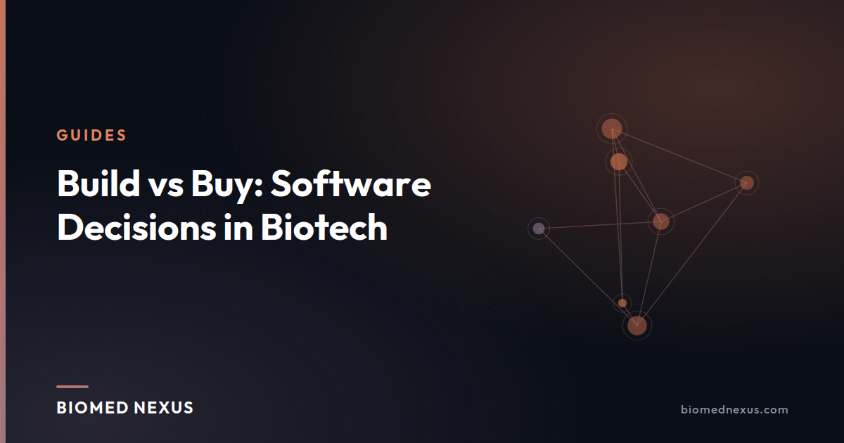 Build vs Buy: Software Decisions in Biotech